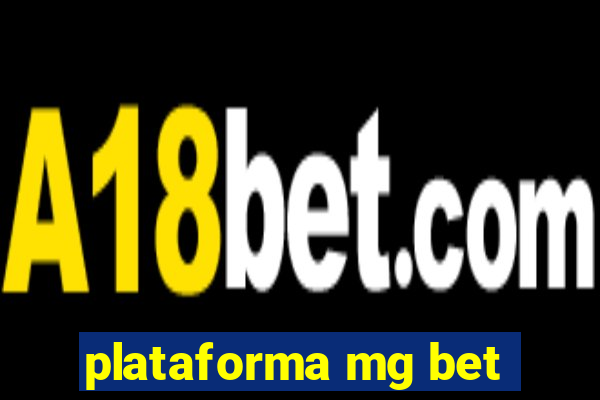 plataforma mg bet
